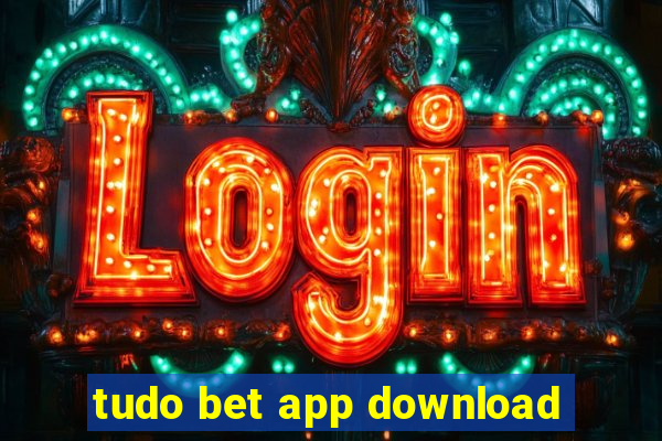 tudo bet app download