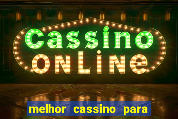 melhor cassino para jogar fortune tiger