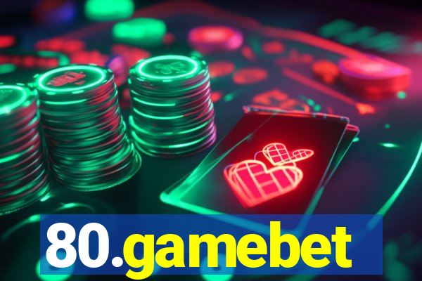 80.gamebet