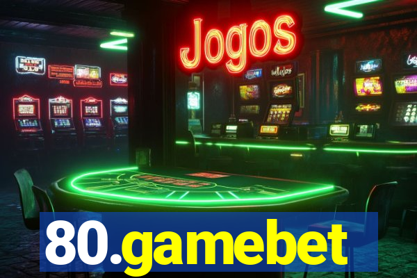 80.gamebet