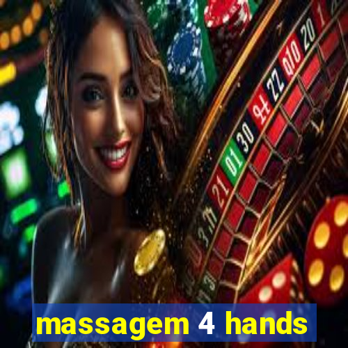 massagem 4 hands