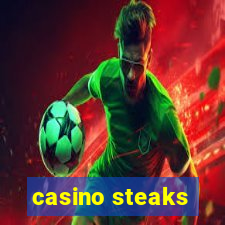 casino steaks