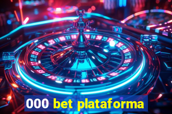 000 bet plataforma