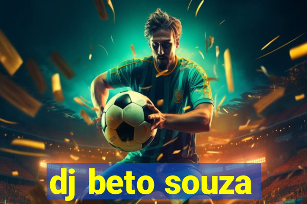 dj beto souza