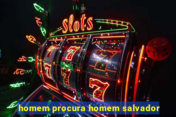 homem procura homem salvador