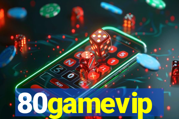 80gamevip