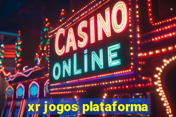 xr jogos plataforma