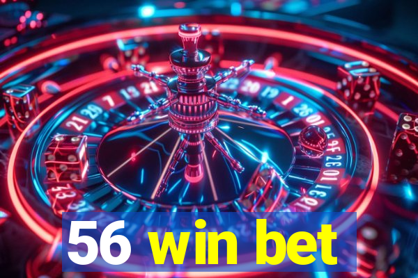 56 win bet