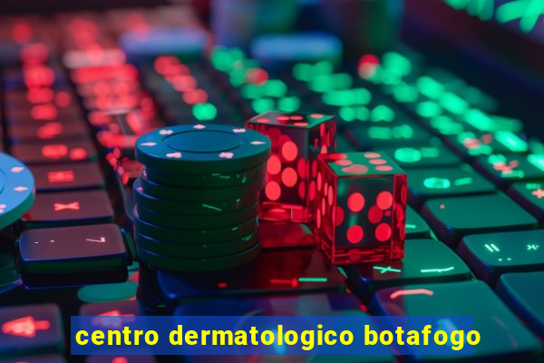 centro dermatologico botafogo