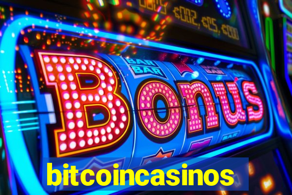 bitcoincasinos