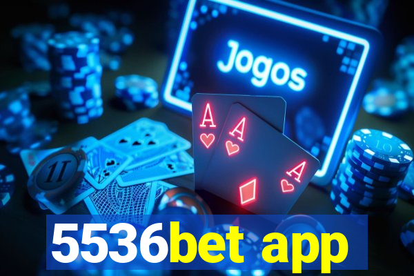 5536bet app