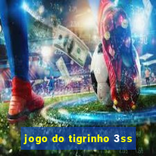 jogo do tigrinho 3ss