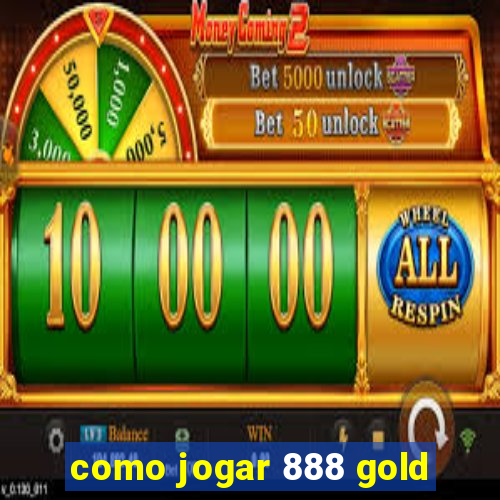 como jogar 888 gold