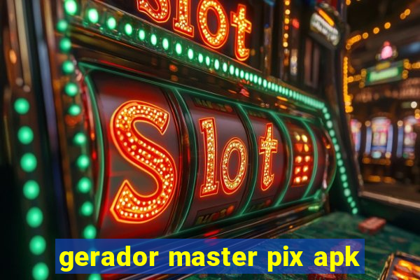 gerador master pix apk