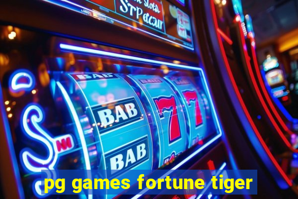 pg games fortune tiger