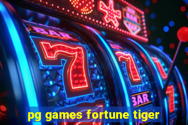 pg games fortune tiger