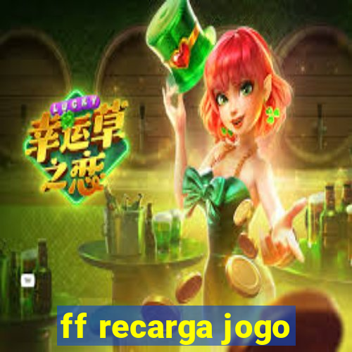 ff recarga jogo