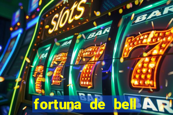 fortuna de bell marques 2024