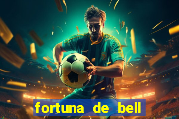 fortuna de bell marques 2024