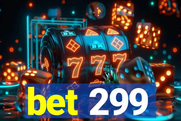 bet 299