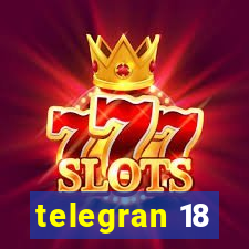 telegran 18