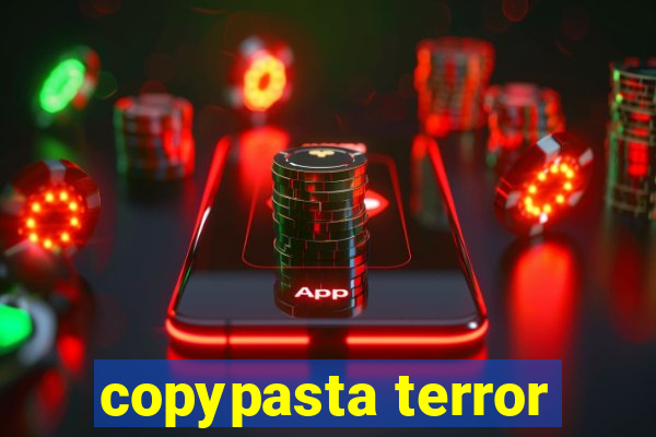 copypasta terror