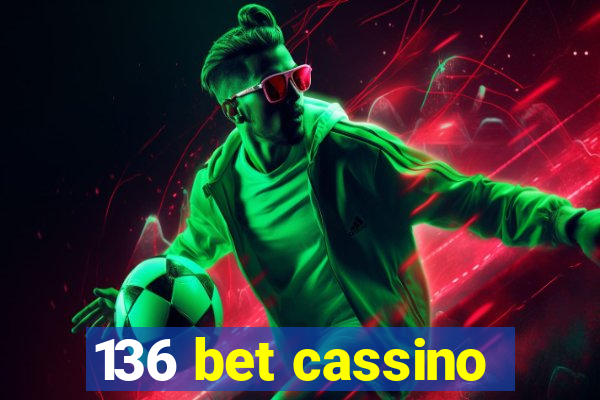 136 bet cassino