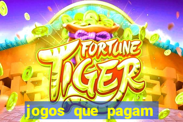 jogos que pagam dinheiro para jogar