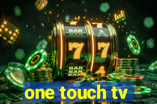 one touch tv