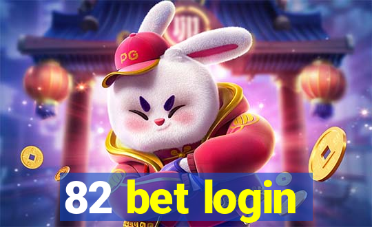 82 bet login