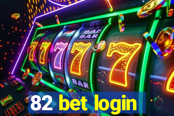 82 bet login