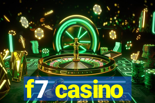 f7 casino