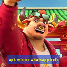 apk mirror whatsapp beta