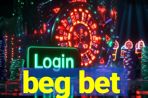 beg bet