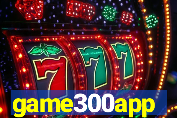 game300app