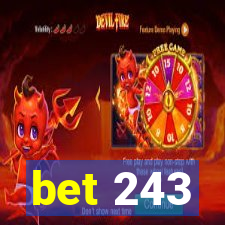 bet 243