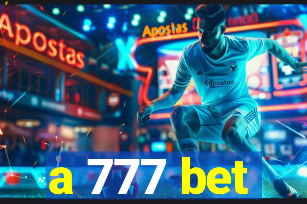 a 777 bet