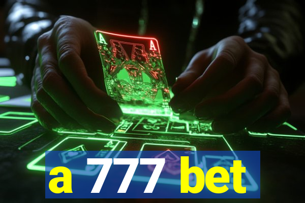 a 777 bet