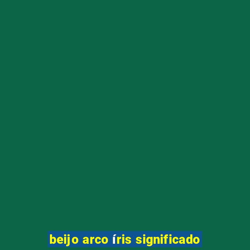 beijo arco íris significado