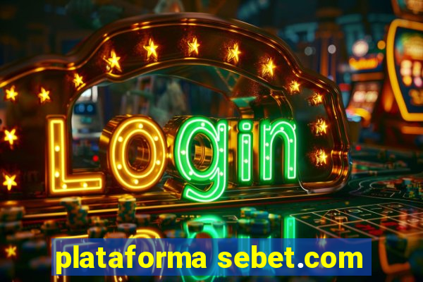 plataforma sebet.com