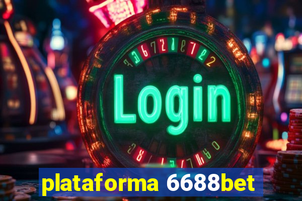 plataforma 6688bet