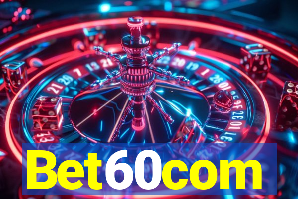 Bet60com