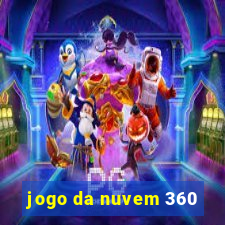 jogo da nuvem 360