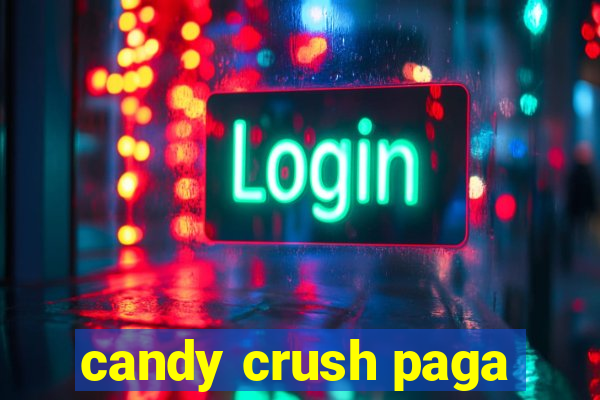 candy crush paga