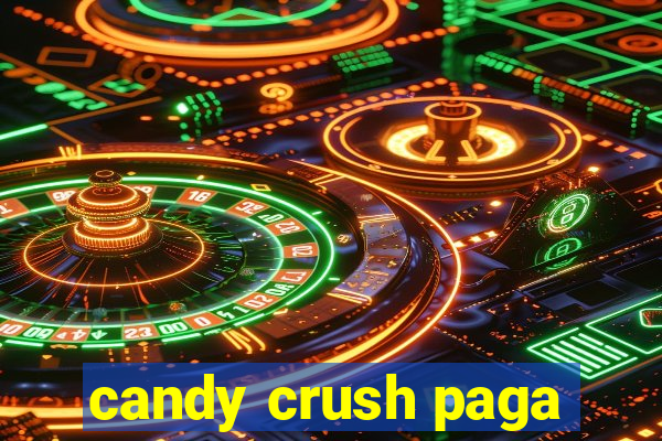 candy crush paga