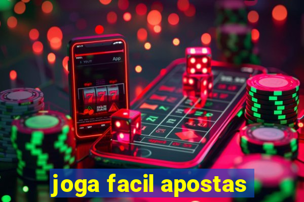 joga facil apostas