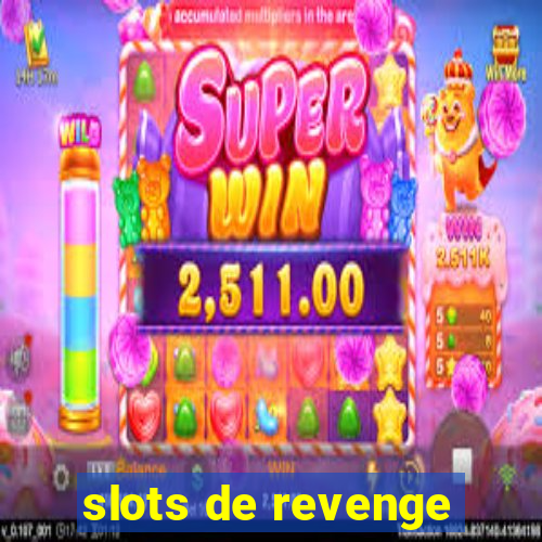 slots de revenge