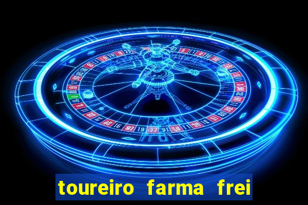 toureiro farma frei serafim teresina - pi