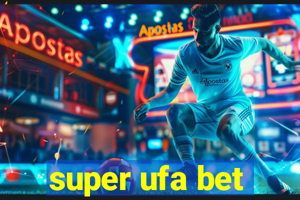 super ufa bet