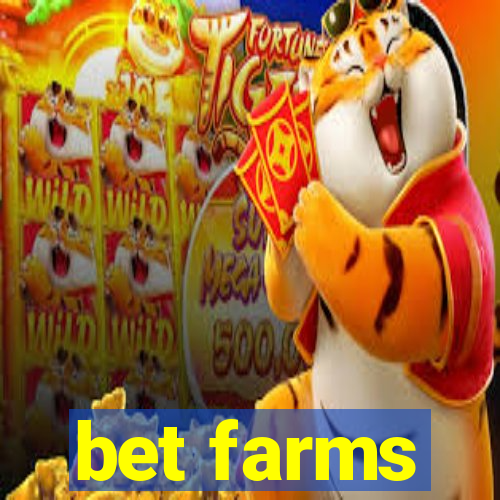 bet farms